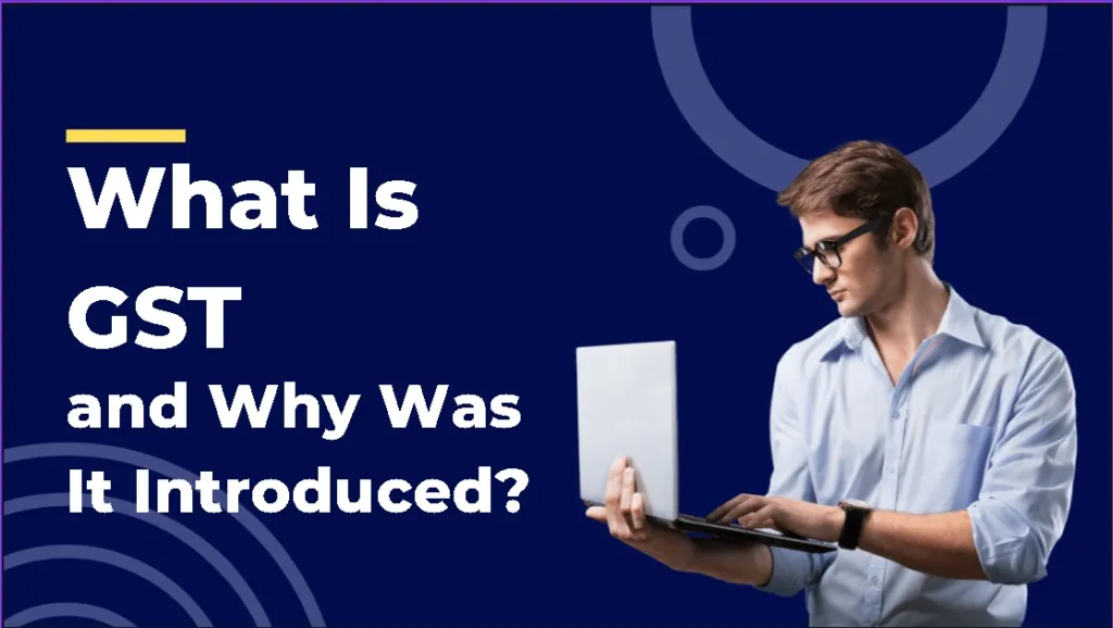 What Is GST? Meaning, Types, Calculation & Full Guide (2025) 3 what is gst